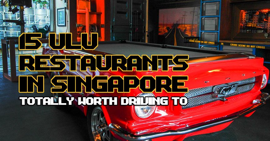 ulu restaurants singapore drive to