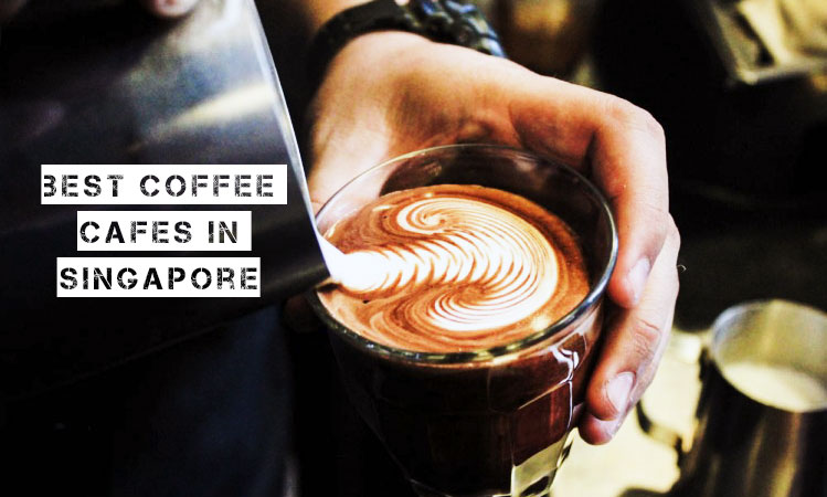 best cafes singapore coffee