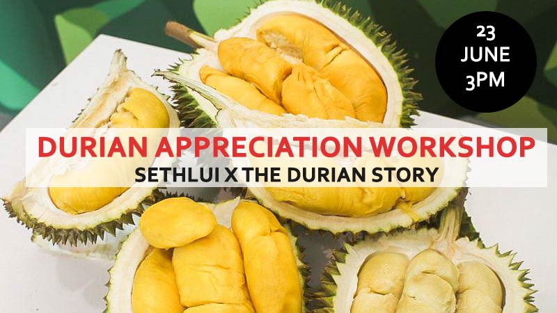 Durian Workshop Singapore