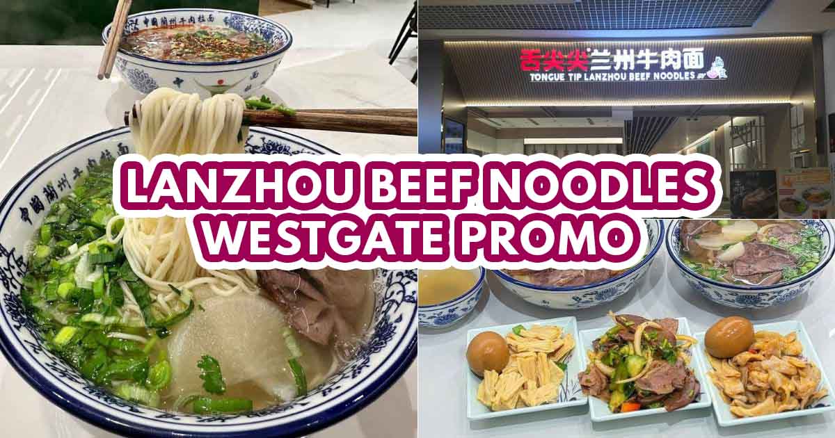 Tongue Tip Lanzhou Beef Noodles Westgate promo - featured image