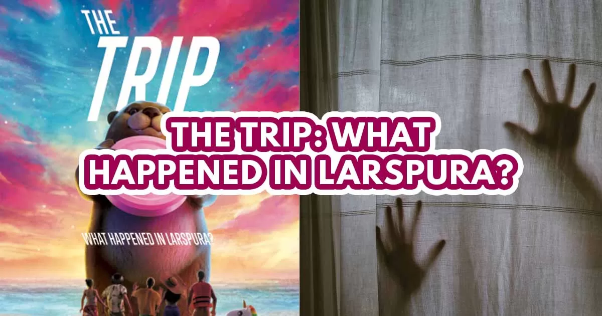 the trip what happened in larspura - featured image