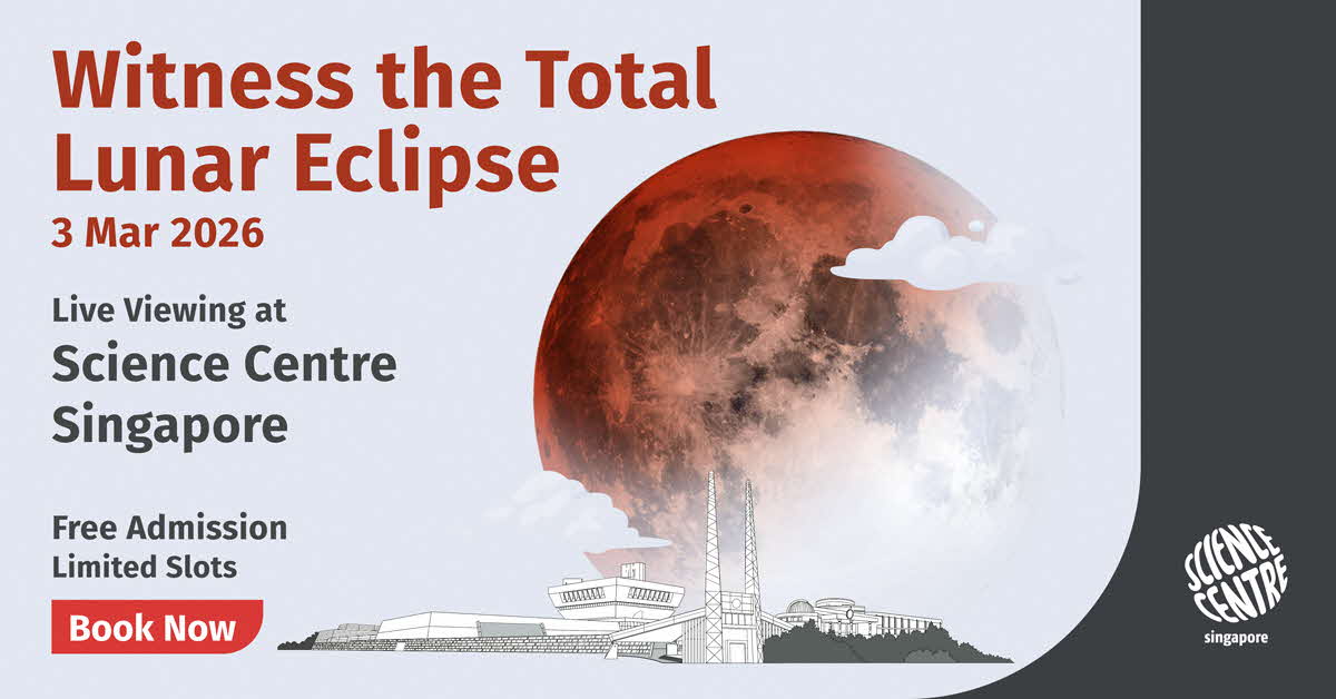 Total Lunar Eclipse 2026 - Science Centre Singapore