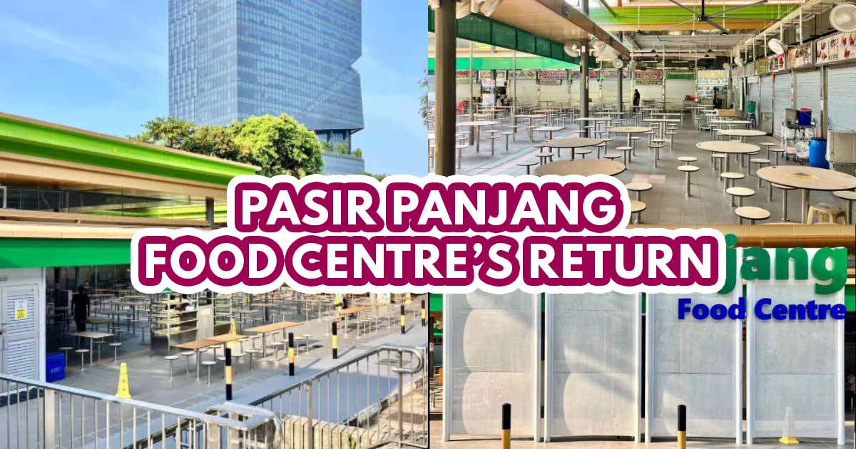 Pasir Panjang Food Centre's Return - Featured Image
